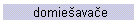 domie�ava�e