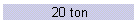 20 ton